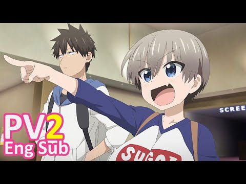 [Eng Sub] Uzaki-chan Wants to Hang Out! Anime PV 2 | Uzaki-chan wa Asobitai!