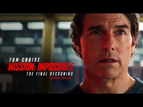 Mission: Impossible – The Final Reckoning | Teaser Trailer (2025 Movie) - Tom Cruise