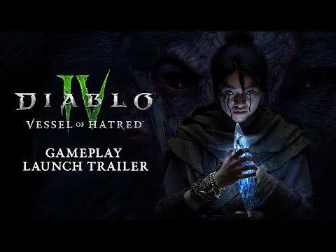 Diablo IV | Vessel of Hatred | Gameplay Launch Trailer