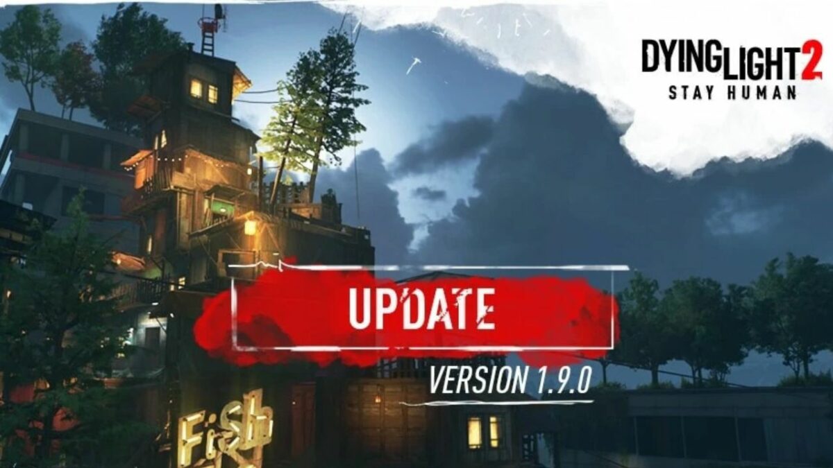 Dying Light 2 Community Update #2 Patch Notes Published