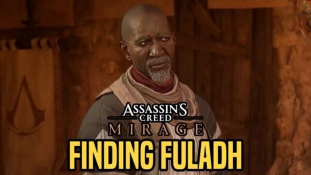 Guide to Find Fuladh in Assassin’s Creed Mirage – All Steps Explained