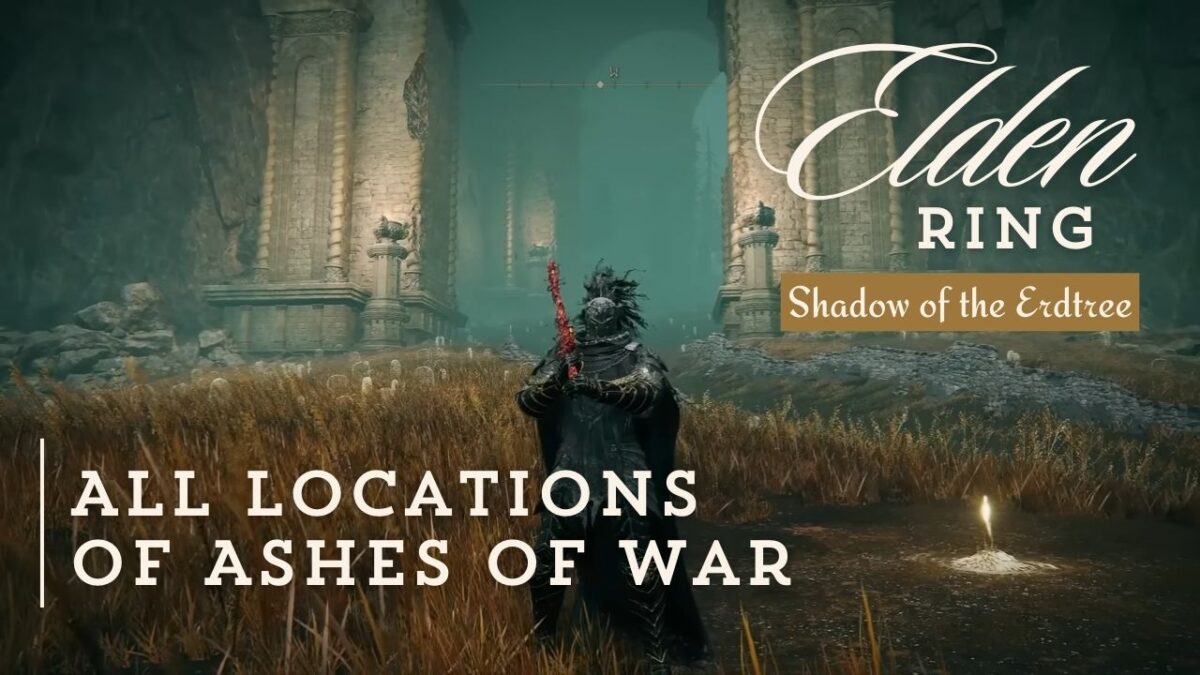 All Locations of Ashes of War in Elden Ring DLC