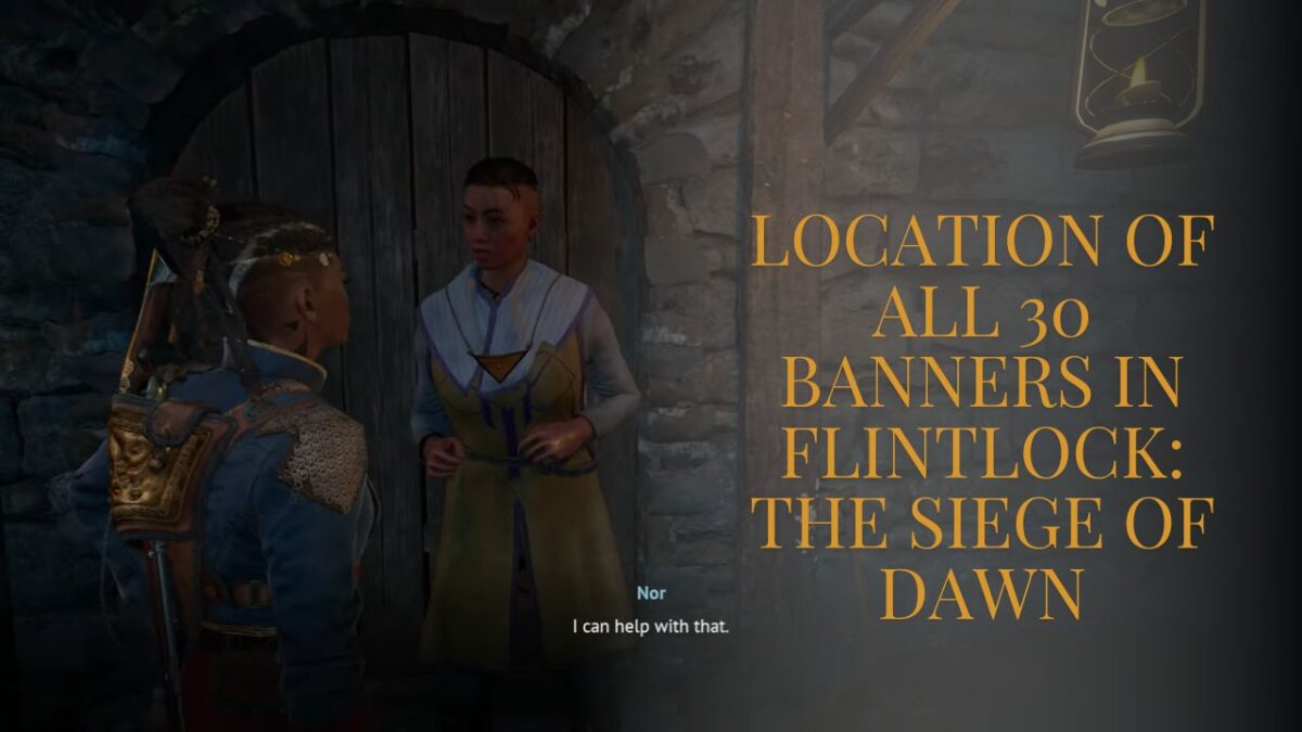 Location Of All 30 Banners in Flintlock