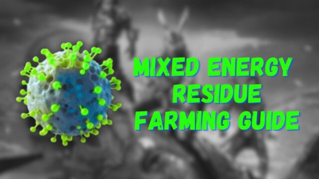 Mixed Energy Residue Farming Guide in The First Descendant