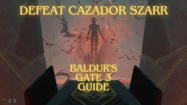 A Hero’s Guide for Defeating the Vampire Lord Cazador in Baldur’s Gate 3