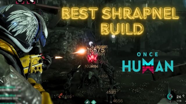 Deal Godly Damage with the Best Shrapnel Build in Once Human- Detailed Guide