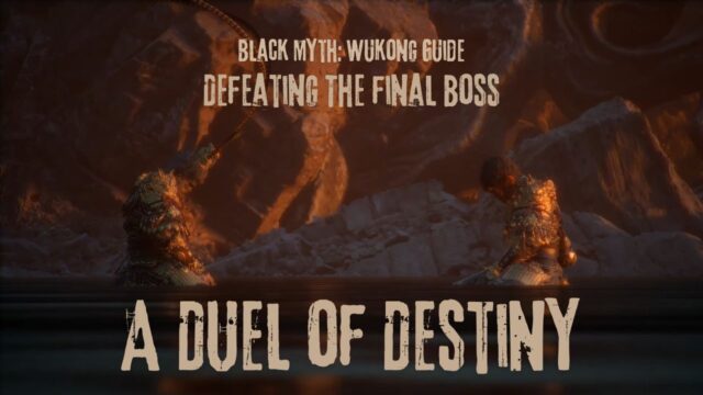 A Duel of Destiny- Defeating the Final Boss “Stone Monkey” in Black Myth: Wukong