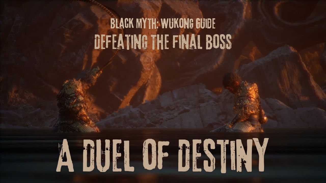 A Duel of Destiny- Defeating the Final Boss “Stone Monkey” in Black Myth: Wukong cover