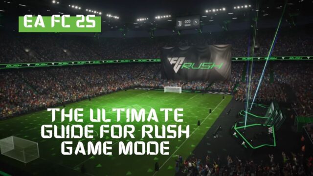 Join The Rush: The Ultimate Guide for Rush Game Mode in EA FC 25