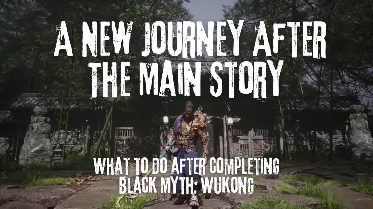 Black Myth: Wukong – A New Journey After the Main Story cover