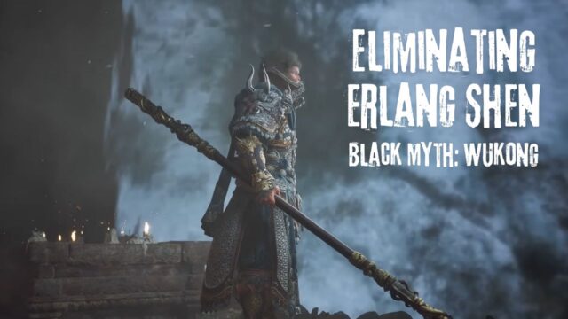 Meet the Match – How to Eliminate Erlang Shen in Black Myth: Wukong