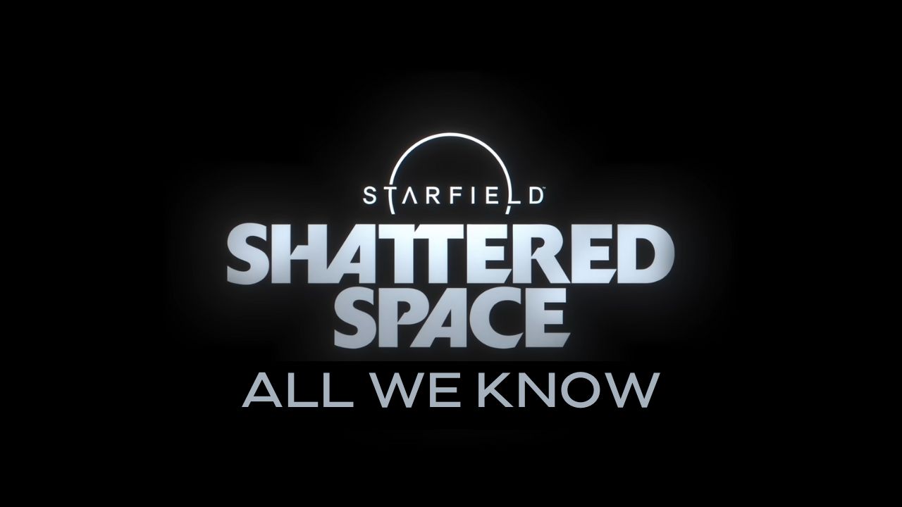 Shattered Space: What to Expect from Starfield’s Latest Expansion cover