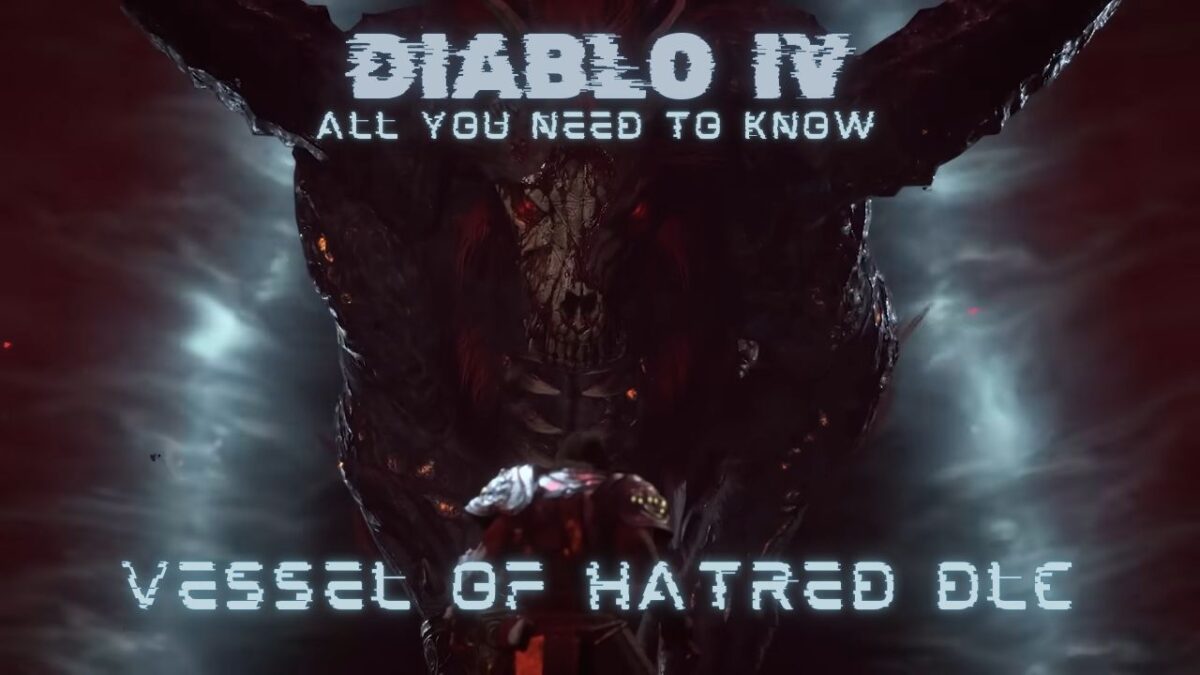 All you Need to Know About Diablo 4's New Vessel of Hatred DLC