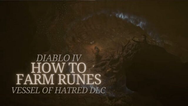 How to Farm Runes in Diablo 4 Vessel of Hatred DLC