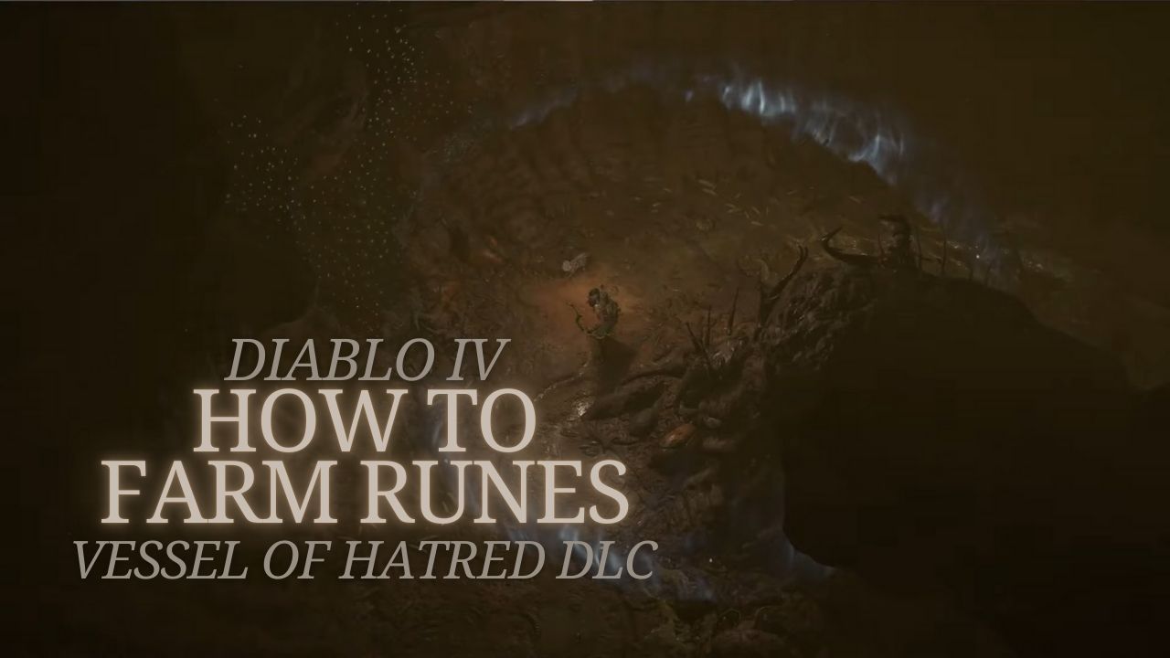 How to Farm Runes in Diablo 4 Vessel of Hatred DLC cover