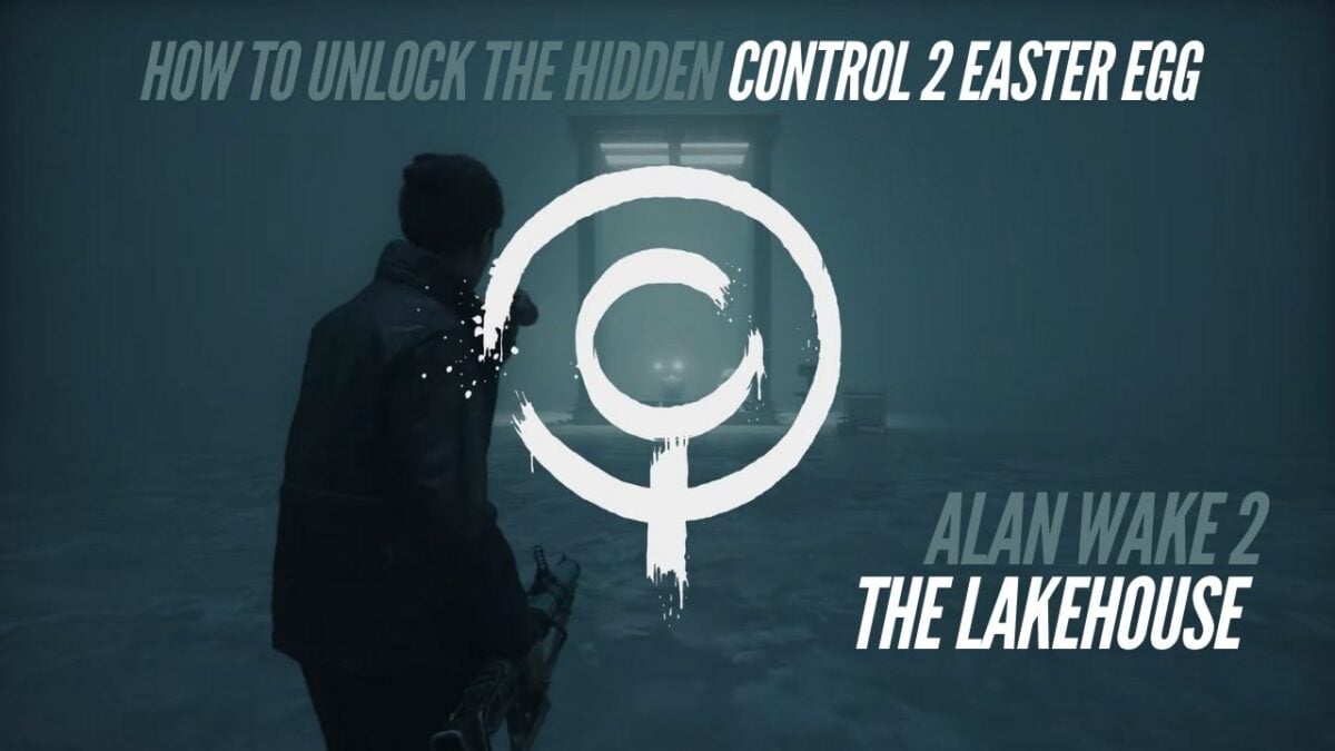 How to Unlock the Hidden Control 2 Easter Egg