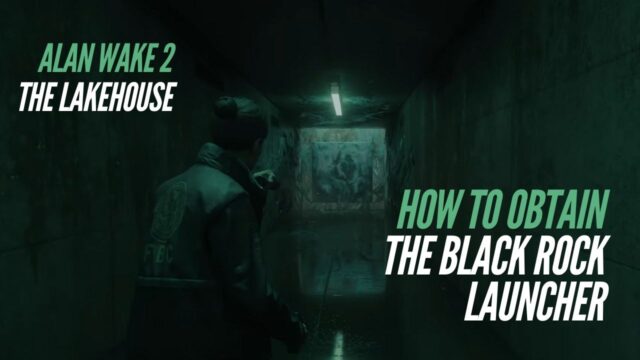 Paint-Blast: How to Obtain the Black Rock Launcher in Alan Wake 2 DLC