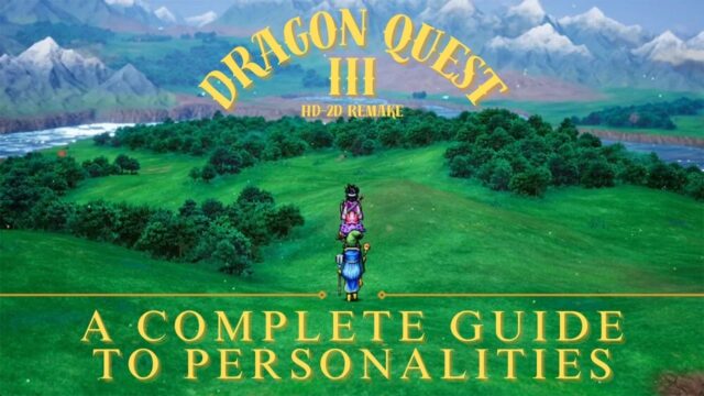 A Complete Guide to Personalities in Dragon Quest III HD-2D Remake