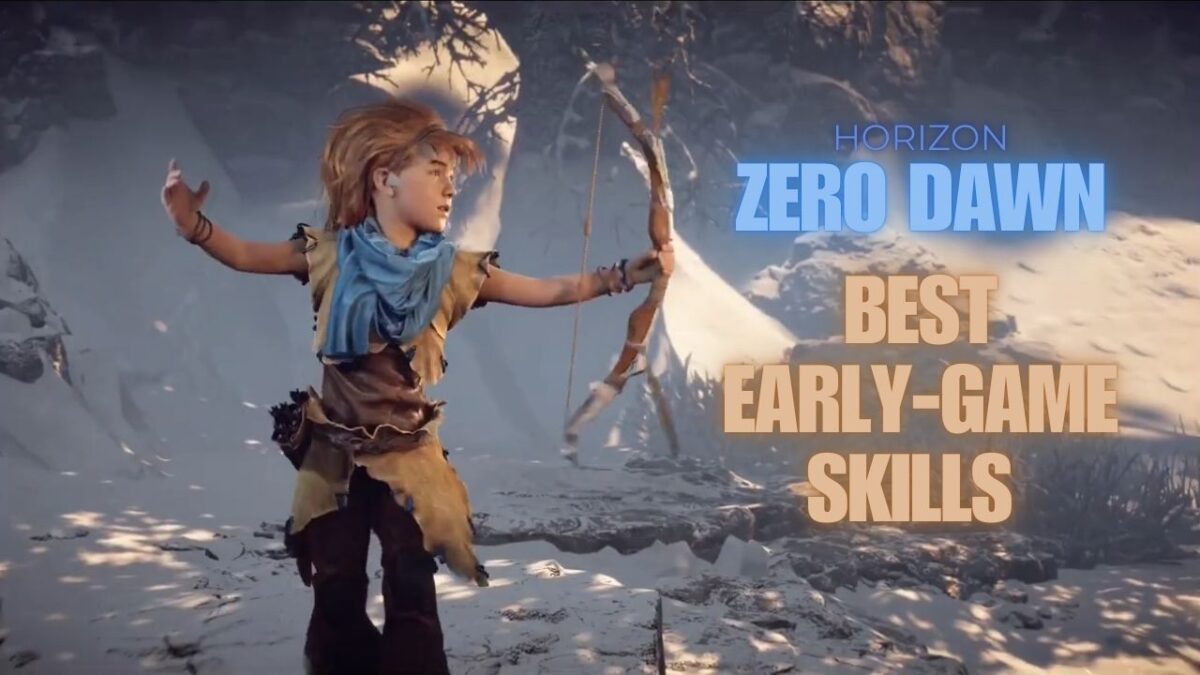 Horizon Zero Dawn Best Early-Game Skills