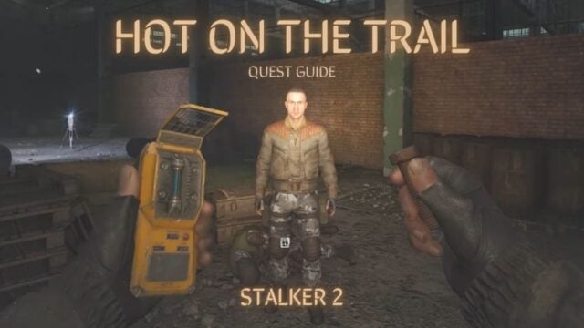 How to Complete “Hot On The Trail Quest” in STALKER 2