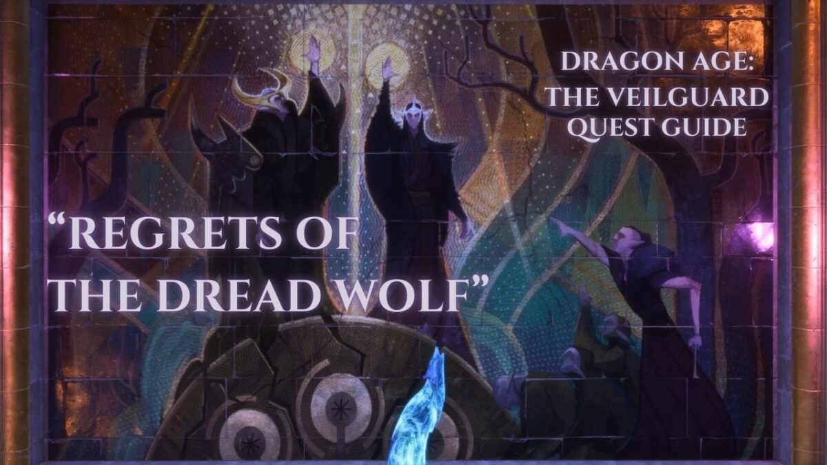 Regrets of the Dread Wolf Quest Guide