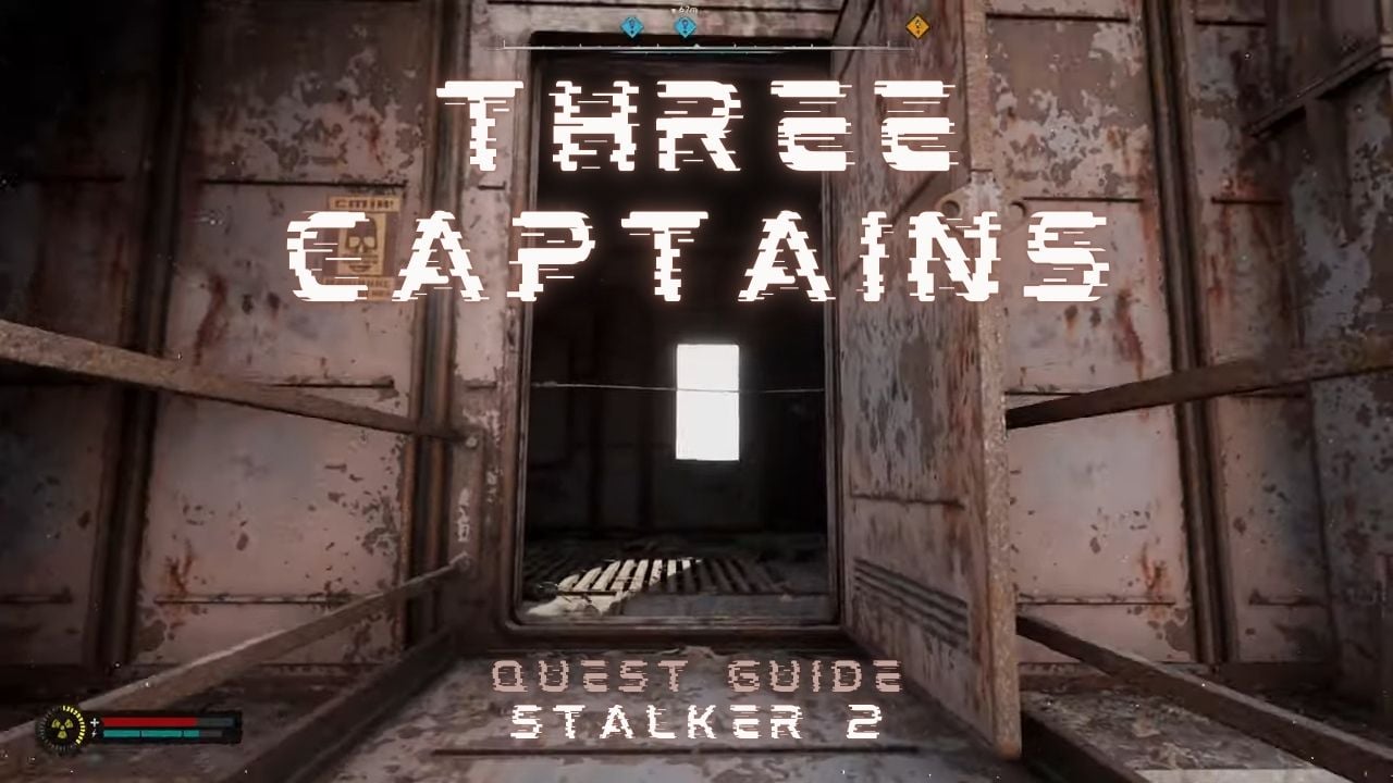 How to Complete the “Three Captains” Quest in STALKER 2 cover