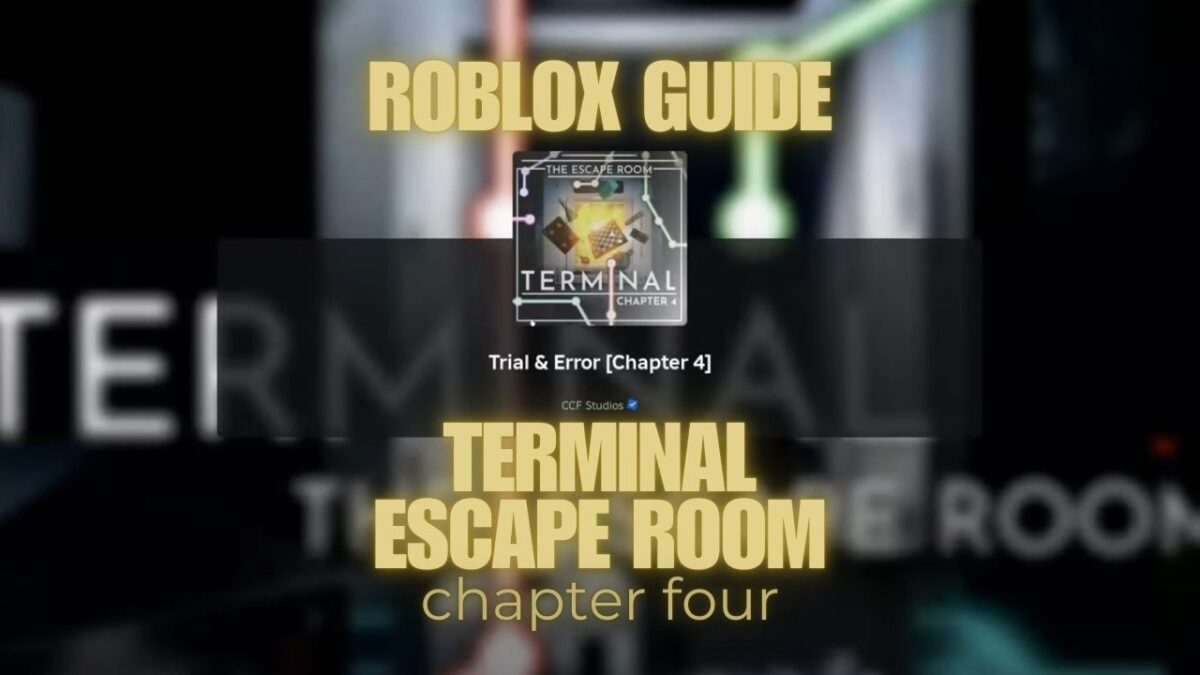 Roblox Terminal Escape Room Chapter 4 Walkthrough